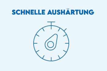 Schnelle Aushärtung