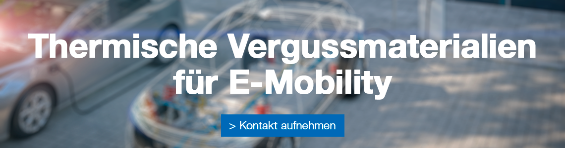 Thermische Vergussmaterialien f&uuml;r E-Mobility